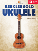Berklee Solo Ukulele w/online audio [ukulele]