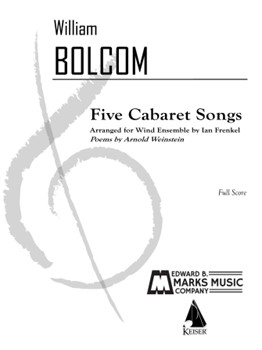 Five Cabaret Songs for Voice and Band (Orignally Three Cabaret Songs) - Full Score by Bolcom WIlliam for