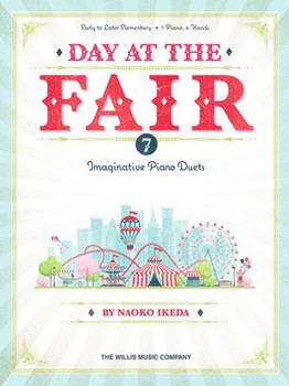 Willis Day at the Fair - 7 Imaginative Piano Duets