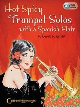 Hot Spicy Trumpet Solos with a Spanish Flair by Knipfel Gerald for Trumpet