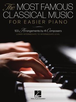 The Most Famous Classical Music for Easier Piano by Various for Piano