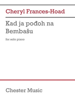 Kad Ja Podoh Na Bembasu by Frances-Hoad Cheryl for