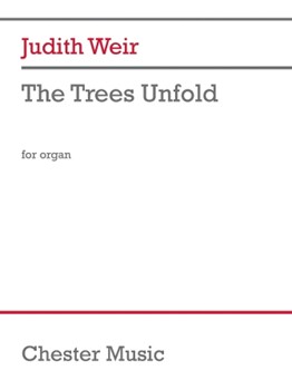 The Trees Unfold by Judith Weir for
