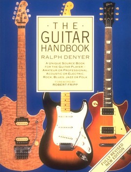 Guitar Handbook The by Denyer Ralph Ralph Denyer for Guitar Tex