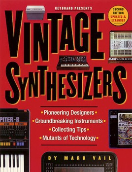 Vintage Synthesizers - 2nd Edition by for
