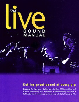 The Live Sound Manual by for