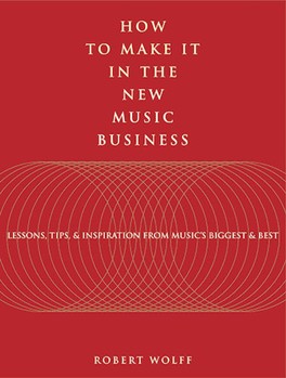 How to Make It in the New Music Business by for