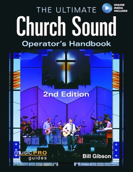The Ultimate Church Sound Operator's Handbook - 2nd Edition by for