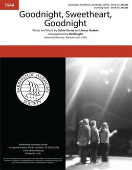 Goodnight Sweetheart Goodnight by Hudson and Carter - Knight Mel - for SSAA a cappella