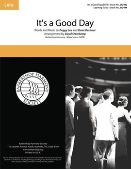 It's a Good Day by Lee and Barbour - Steinkamp Lloyd - for SATB a cappella