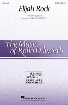 Elijah Rock by Spiritual - Dilworth Rollo - for SATB