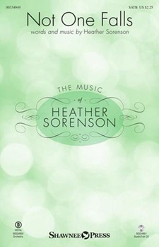 Not One Falls by Sorenson Heather for SATB
