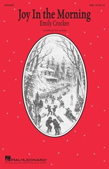 Joy in the Morning by Crocker Emily for SAB