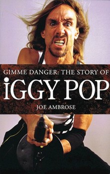Gimme Danger: The Story of Iggy Pop by for
