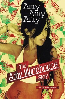 Amy Amy Amy - The Amy Winehouse Story by for