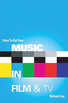 How to Get Your Music in Film & TV by for