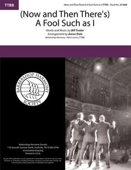 (Now and Then There's) A Fool Such as I by Trader Bill - Dale Aaron - for TTBB a cappella