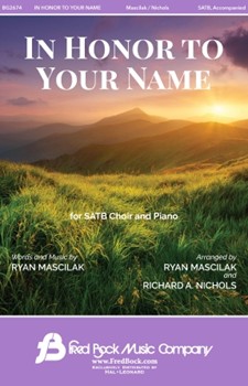 In Honor to Your Name by Mascilak Ryan for SATB