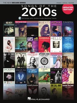 Songs of the 2010s - Updated Edition - The New Decade Series with Online Play-Along Backing Tracks