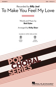 To Make You Feel My Love by Dylan Bob - Shaw Kirby - Joel Billy for SSA