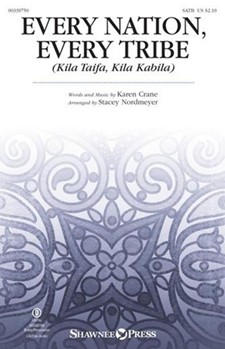 Every Nation Every Tribe by Crane Karen - Nordmeyer Stacey - for SATB