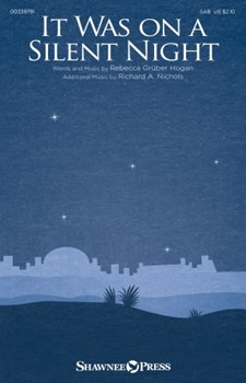 It Was on a Silent Night by Hogan and Nichols for SAB