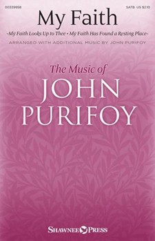 My Faith by - Purifoy John - for SATB