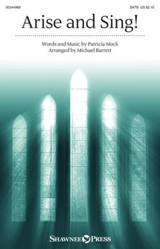 Arise and Sing by Mock Patricia - Barrett Michael - for SATB