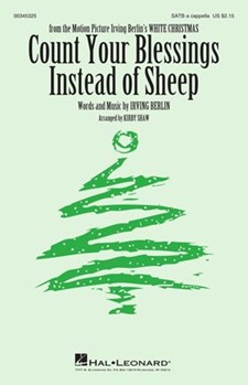 Count Your Blessings Instead of Sheep by Berlin Irving - Shaw Kirby - for SATB a cappella
