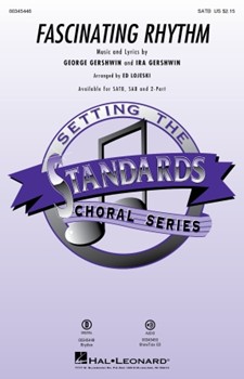 Fascinating Rhythm by Gershwin George and Ira - Lojeski Ed - for SATB