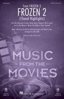 Frozen 2 - Choral Highlights by Anderson-Lopez and Lopez - Huff Mac - for SATB