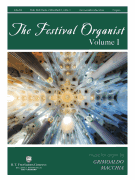 The Festival Organist - Volume I - Music for Organ by Grimoaldo Macchia