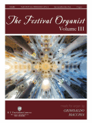 The Festival Organist - Volume III - Music for Organ by Grimoaldo Macchia