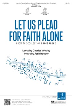 Let Us Plead for Faith Alone by Josh Bauder for Orchestra Accompaniment