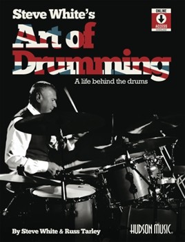 Steve White's Art Of Of Drumming by White and Tarley White Steve for Book with Audio Access