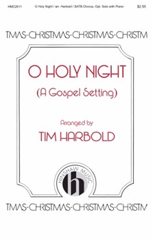 O Holy Night by Adam Adolphe C - Tim Harbold - for SATB and Solo