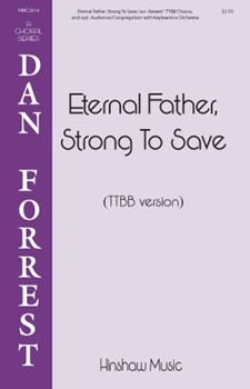 Eternal Father Strong to Save by Dykes John Bacchus - Forrest Dan - for TTBB