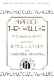 In Peace They Will Live (A Cherokee Hymn)