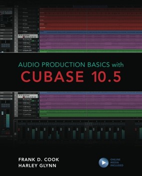 Audio Production Basics with Cubase 10.5 by for
