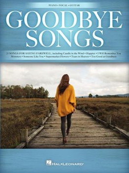 Hal Leonard Various   Goodbye Songs - 25 Songs for Saying Farewell