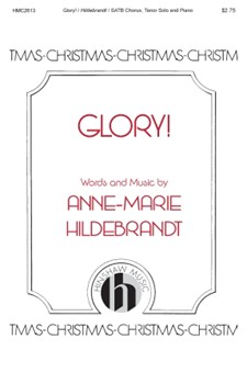 Glory! by Hildebrandt Anne-Marie for SATB/TENOR Solo