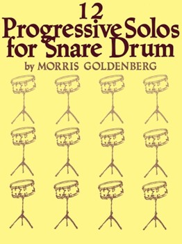 12 Progressive Solos For Snare Drum by Goldenberg Morris for Snare Drum