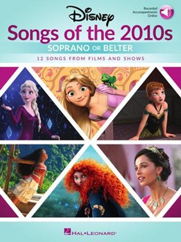 Disney Songs of the 2010s: Soprano or Belter by Various for Book with Audio Access