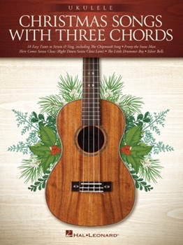 Christmas Songs with Three Chords by Various for Uke Collection