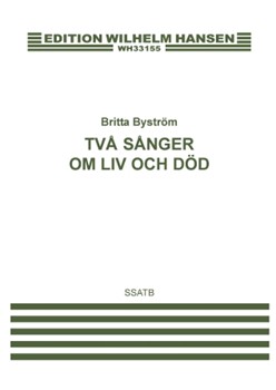 Tva Sanger Om Liv Och Dod by Bystrom Britta for SSATB