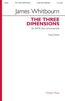 The Three Dimensions - for SATB Choir and Ensemble Vocal Score