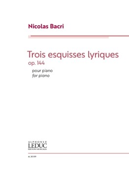 Trois Esquisses Lyriques Op. 144 by Bacri Nicolas for