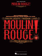 Hal Leonard Various   Moulin Rouge! The Musical
 - Vocal Selections
