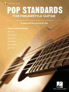 Pop Standards for Fingerstyle Guitar - 15 Beautiful and Fun-to-Play Arrangements for Solo Guitar Arranged & Recorded by Ben Pila