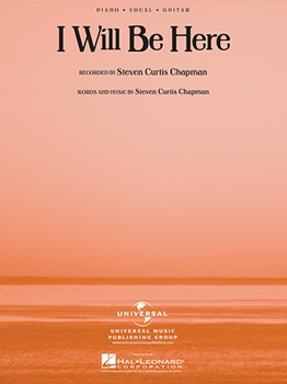 I Will Be Here by Chapman Steven Curtis Steven Curtis Chapma for Piano Vocal and Guitar